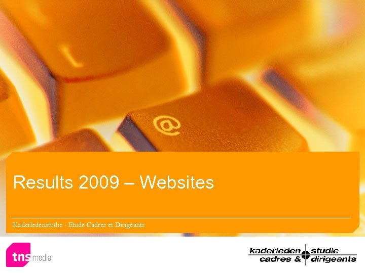 Results 2009 – Websites Kaderledenstudie - Etude Cadres et Dirigeants 