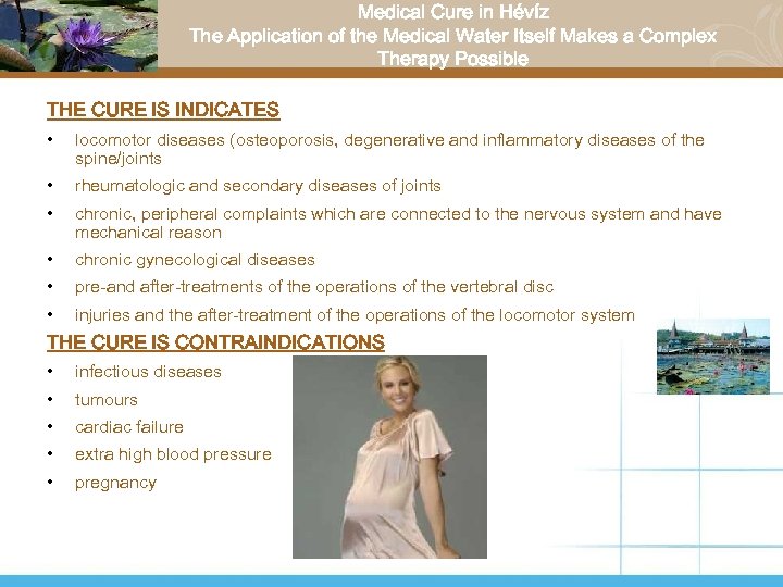 Medical Cure in Hévíz The Application of the Medical Water Itself Makes a Complex