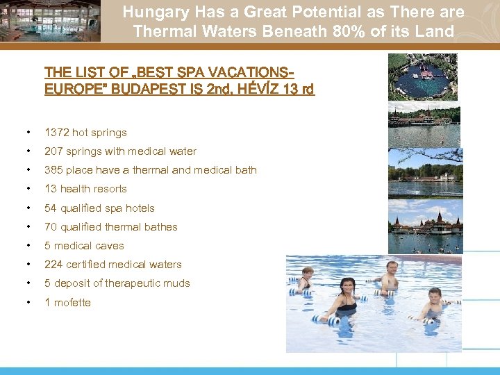 Hungary Has a Great Potential as There are Thermal Waters Beneath 80% of its