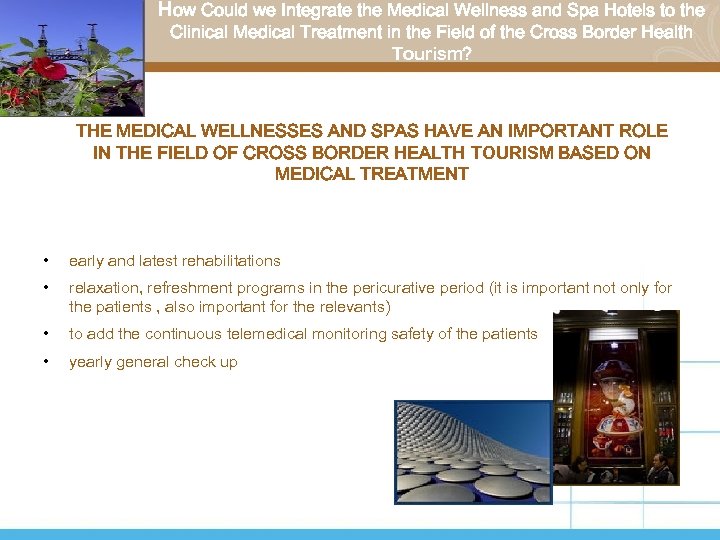 How Could we Integrate the Medical Wellness and Spa Hotels to the Clinical Medical