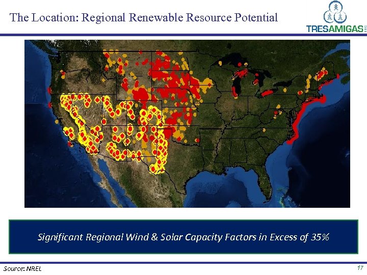 The Location: Regional Renewable Resource Potential Significant Regional Wind & Solar Capacity Factors in