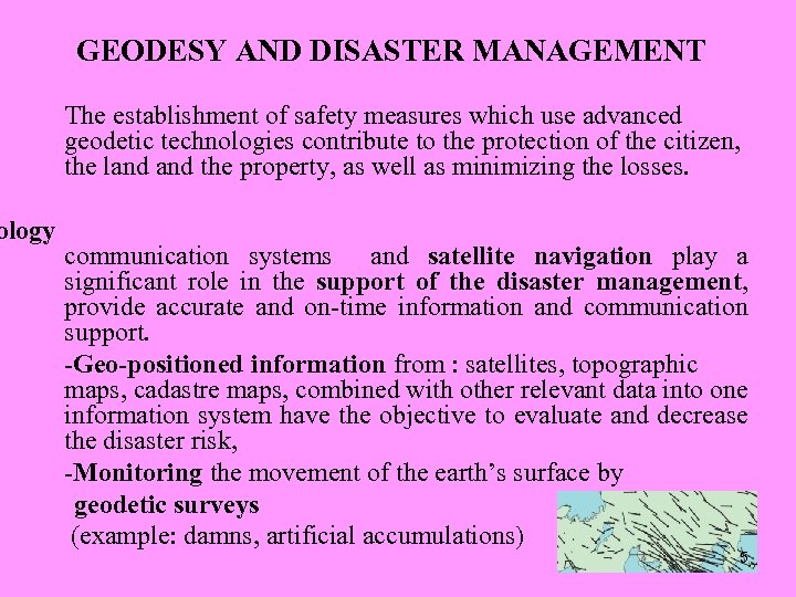 ology GEODESY AND DISASTER MANAGEMENT The establishment of safety measures which use advanced geodetic