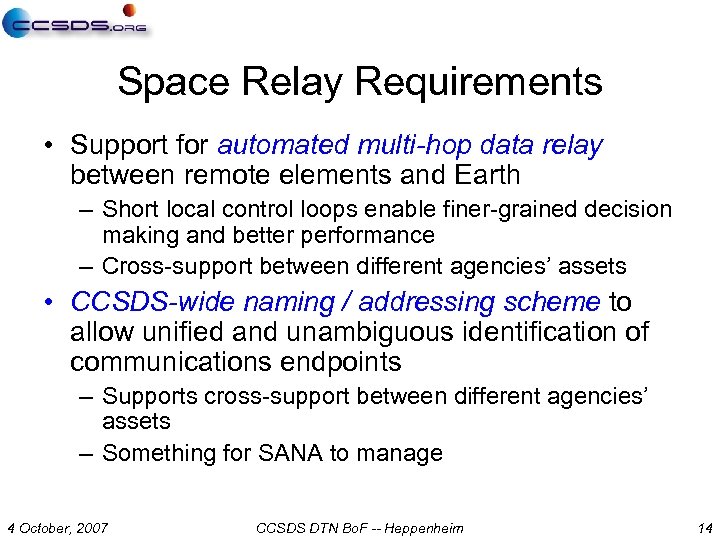 Space Relay Requirements • Support for automated multi-hop data relay between remote elements and