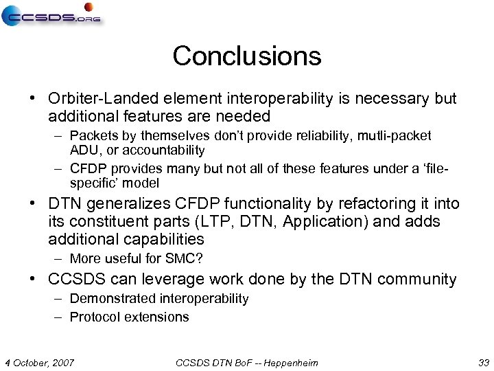 Conclusions • Orbiter-Landed element interoperability is necessary but additional features are needed – Packets