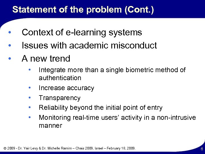 Statement of the problem (Cont. ) • • • Context of e-learning systems Issues