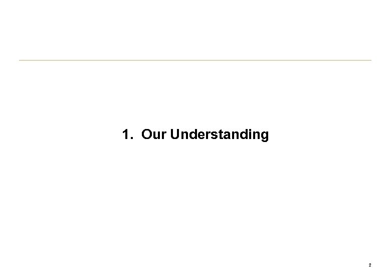 1. Our Understanding 2 