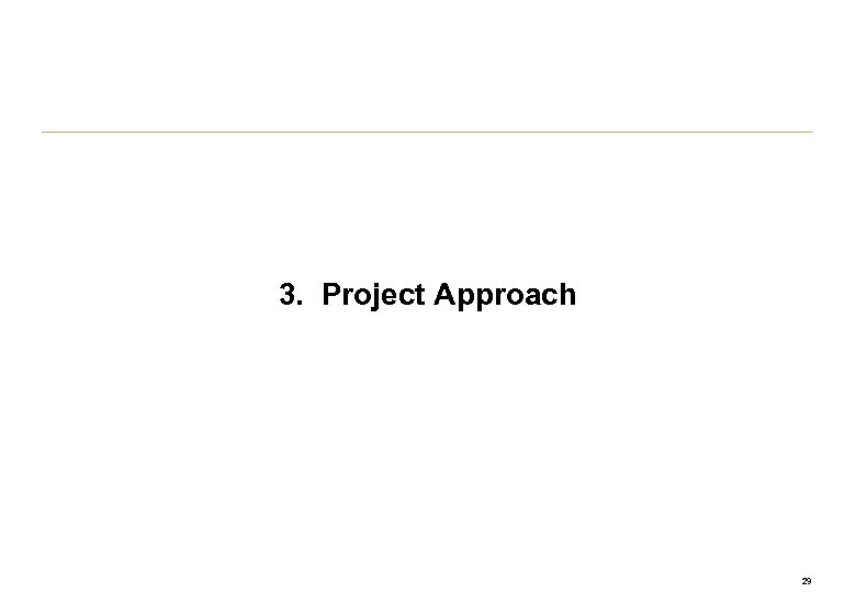 3. Project Approach 29 
