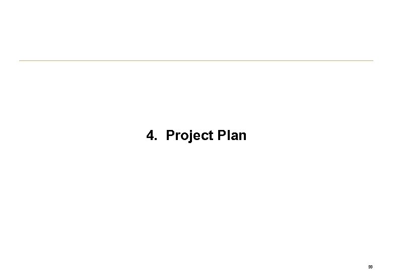 4. Project Plan 33 