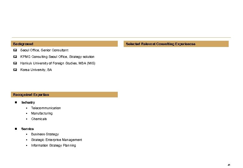 Background Selected Relevant Consulting Experiences & Seoul Office, Senior Consultant & KPMG Consulting Seoul