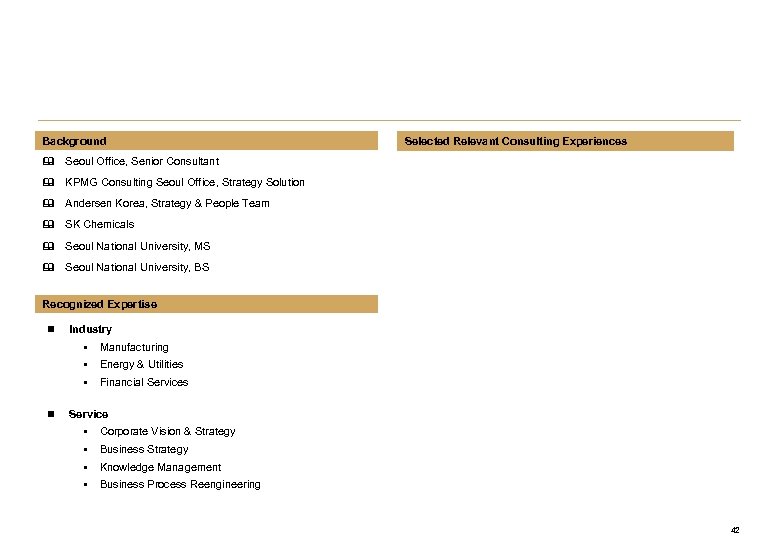 Background Selected Relevant Consulting Experiences & Seoul Office, Senior Consultant & KPMG Consulting Seoul