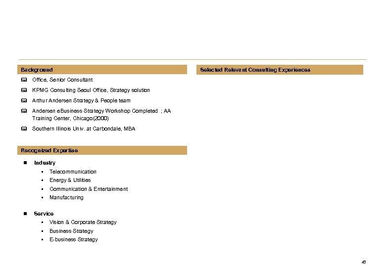 Background Selected Relevant Consulting Experiences & Office, Senior Consultant & KPMG Consulting Seoul Office,