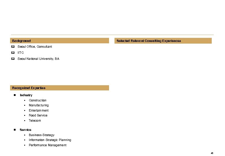 Background Selected Relevant Consulting Experiences & Seoul Office, Consultant & IITC & Seoul National