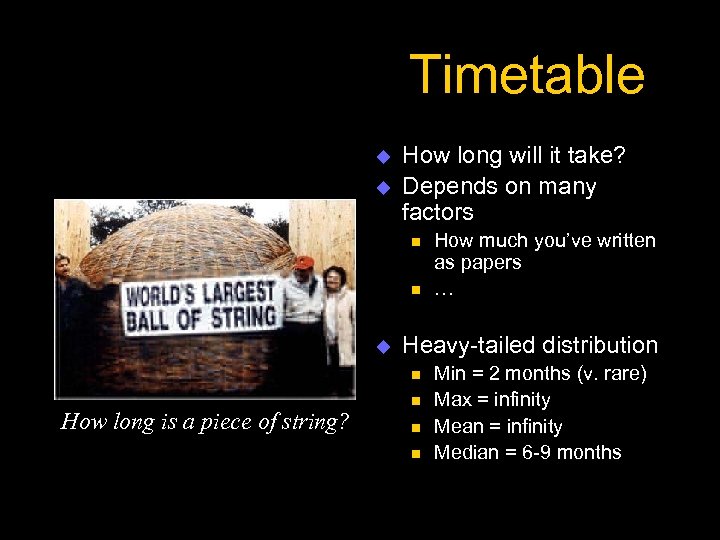 Timetable u u How long will it take? Depends on many factors n n