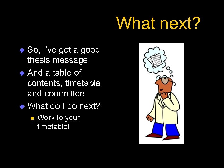 What next? So, I’ve got a good thesis message u And a table of