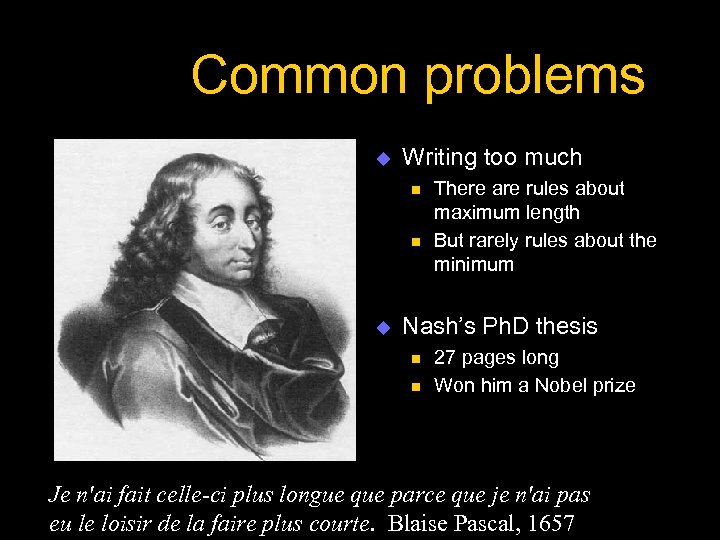 Common problems u Writing too much n n u There are rules about maximum