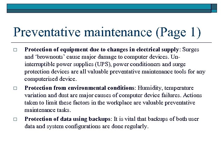 Preventative maintenance (Page 1) o o o Protection of equipment due to changes in