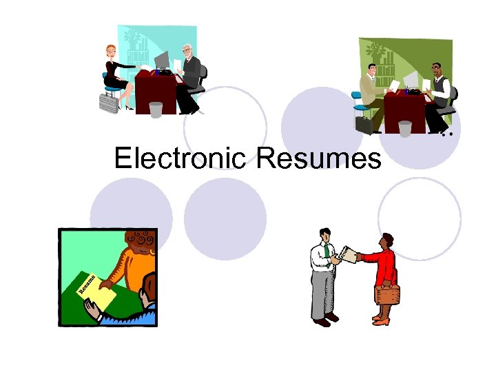 Electronic Resumes 