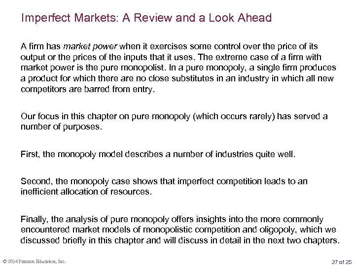 Imperfect Markets: A Review and a Look Ahead A firm has market power when