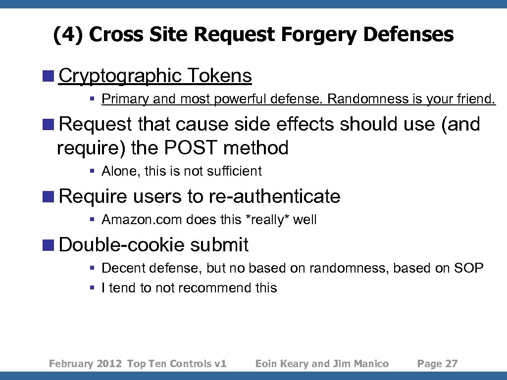 (4) Cross Site Request Forgery Defenses <Cryptographic Tokens § Primary and most powerful defense.
