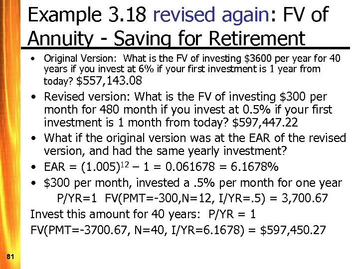 Example 3. 18 revised again: FV of Annuity - Saving for Retirement • Original