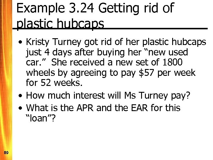 Example 3. 24 Getting rid of plastic hubcaps • Kristy Turney got rid of