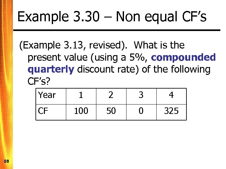 Example 3. 30 – Non equal CF’s (Example 3. 13, revised). What is the