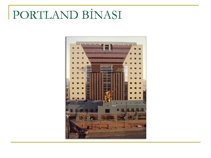 PORTLAND BİNASI 