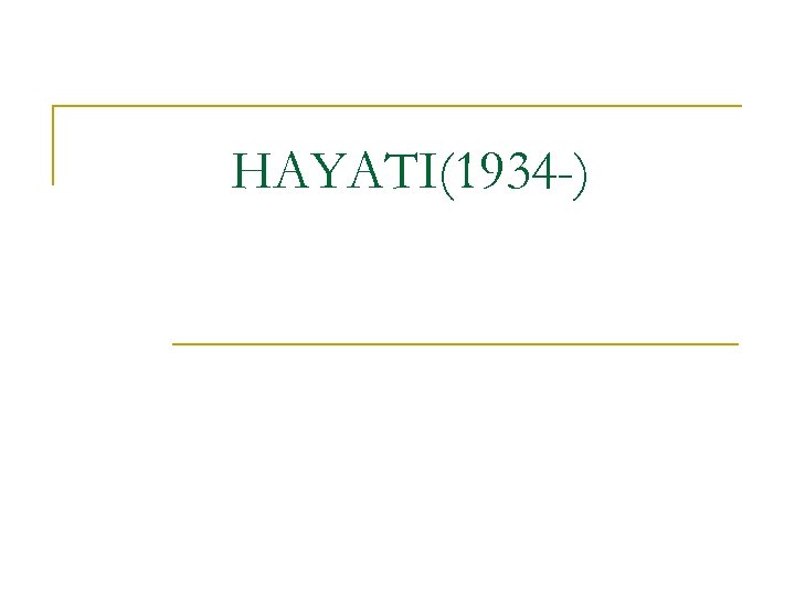 HAYATI(1934 -) 
