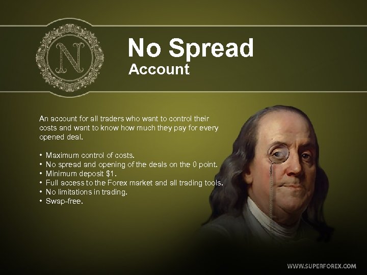 No Spread Account An account for all traders who want to control their costs