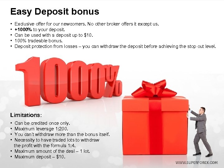 Easy Deposit bonus • Exclusive offer for our newcomers. No other broker offers it
