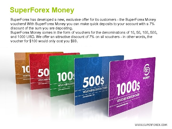Super. Forex Money Super. Forex has developed a new, exclusive offer for its customers