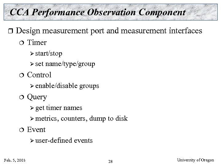 CCA Performance Observation Component r Design measurement port and measurement interfaces ¦ Timer Ø