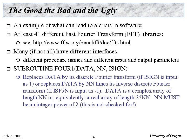 The Good the Bad and the Ugly r r An example of what can