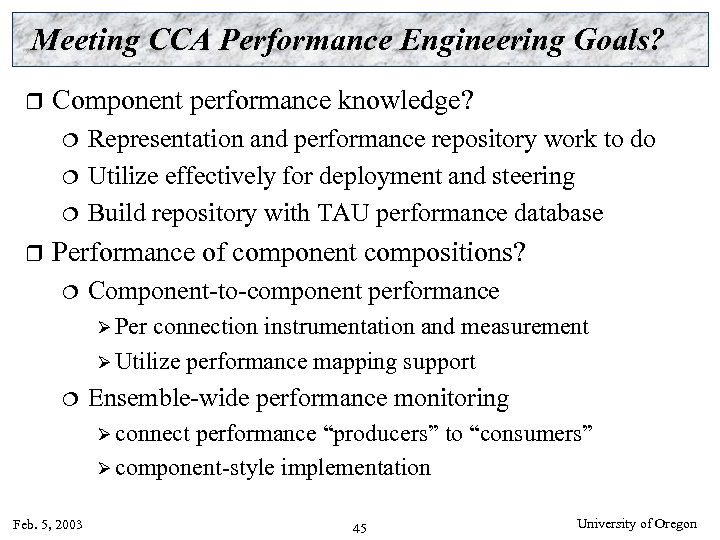 Meeting CCA Performance Engineering Goals? r Component performance knowledge? Representation and performance repository work