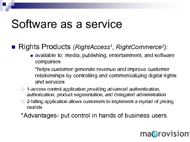 Software as a service n Rights Products (Right. Access 1, Right. Commerce 2): n