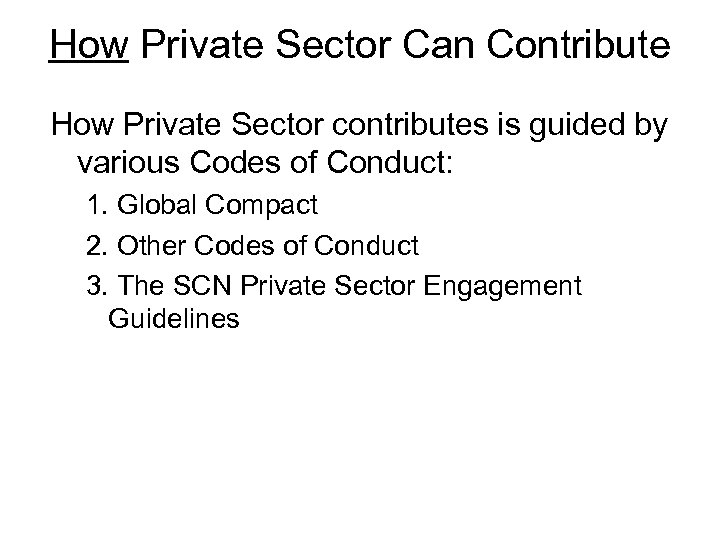 How Private Sector Can Contribute How Private Sector contributes is guided by various Codes