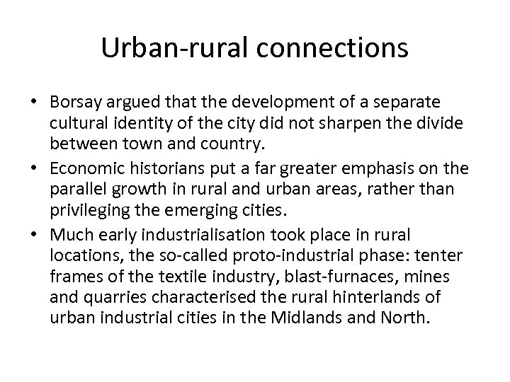 Urban-rural connections • Borsay argued that the development of a separate cultural identity of