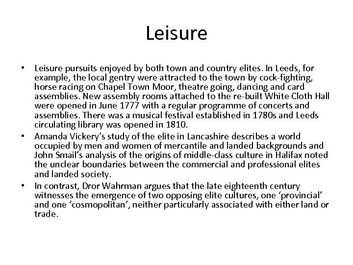 Leisure • Leisure pursuits enjoyed by both town and country elites. In Leeds, for