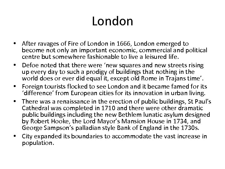 London • After ravages of Fire of London in 1666, London emerged to become