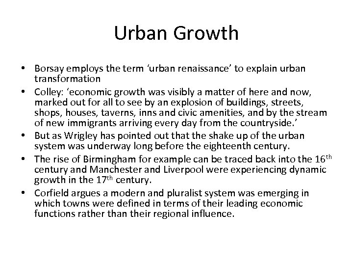 Urban Growth • Borsay employs the term ‘urban renaissance’ to explain urban transformation •