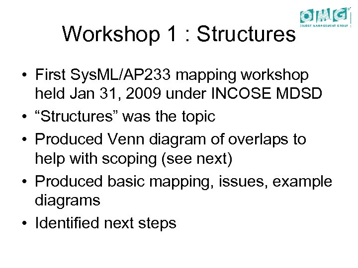 Workshop 1 : Structures • First Sys. ML/AP 233 mapping workshop held Jan 31,
