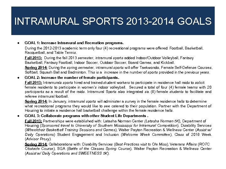 INTRAMURAL SPORTS 2013 -2014 GOALS ● ● ● GOAL 1: Increase Intramural and Recreation