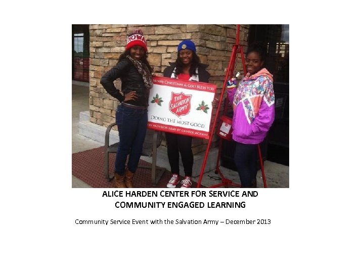 ALICE HARDEN CENTER FOR SERVICE AND COMMUNITY ENGAGED LEARNING Community Service Event with the