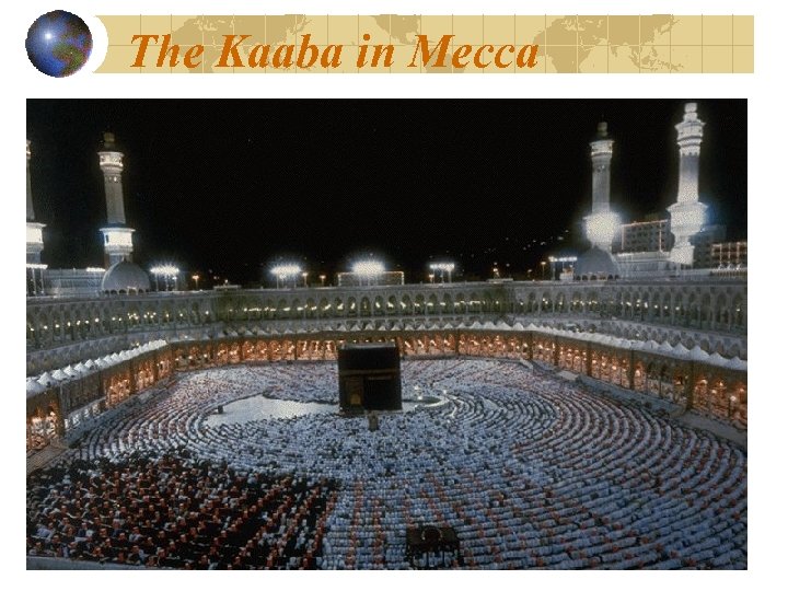 The Kaaba in Mecca 