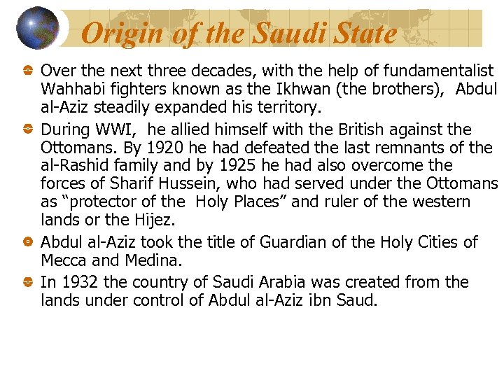 Origin of the Saudi State Over the next three decades, with the help of