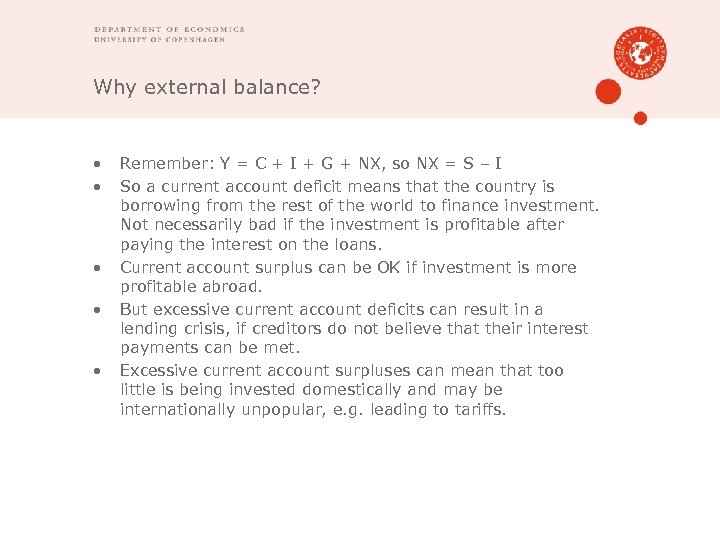 Why external balance? • • • Remember: Y = C + I + G