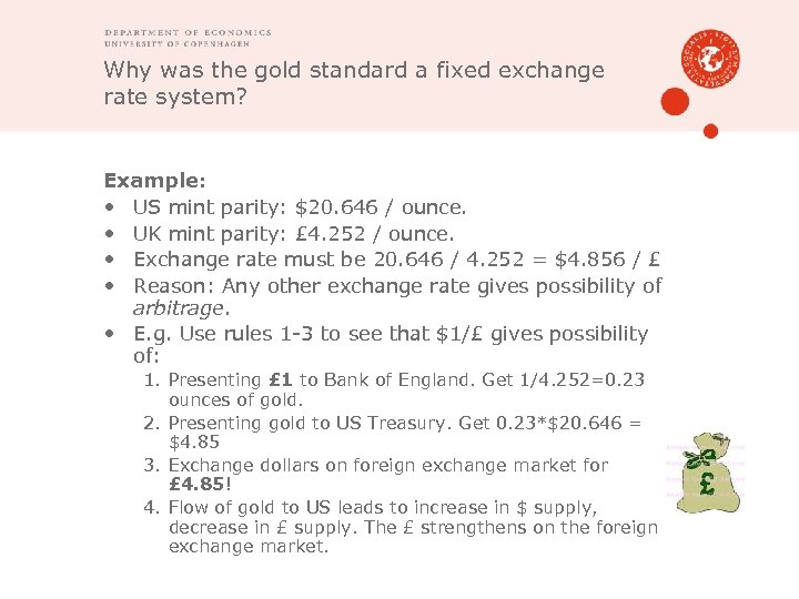 Why was the gold standard a fixed exchange rate system? Example: • US mint