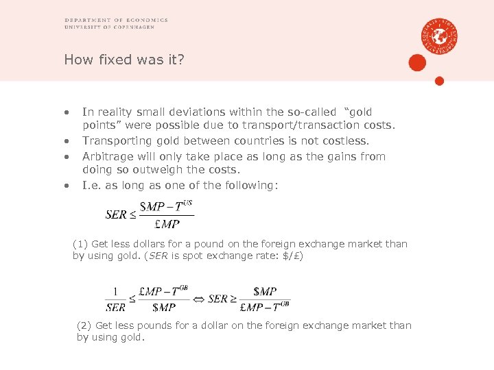 How fixed was it? • • In reality small deviations within the so-called “gold