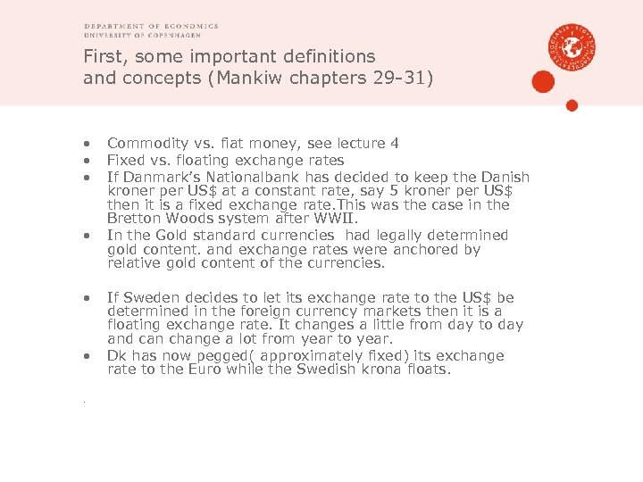 First, some important definitions and concepts (Mankiw chapters 29 -31) • • • .
