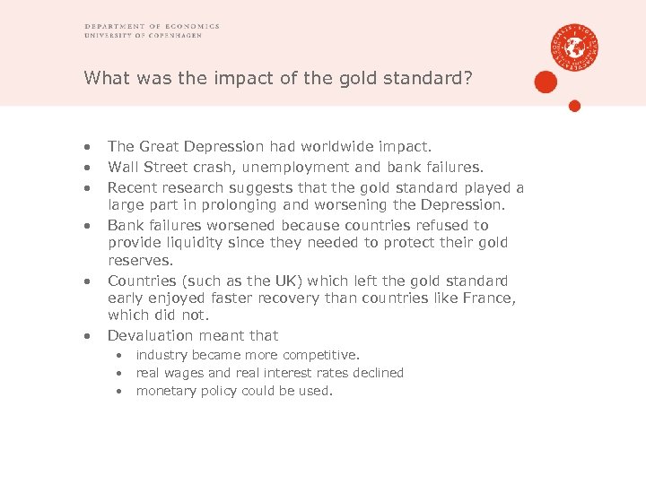 What was the impact of the gold standard? • • • The Great Depression